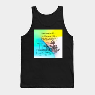 Even Dogs Do it Tank Top